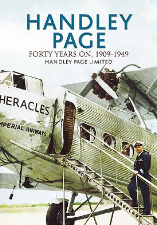 Könyv Handley Page - The First 40 Years Handley Page Limited