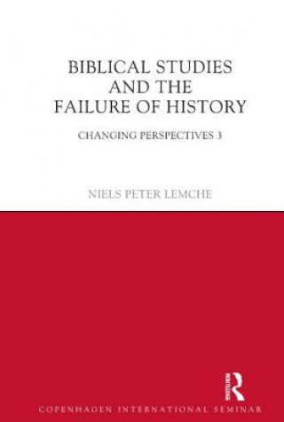 Carte Biblical Studies and the Failure of History Niels Peter Lemche