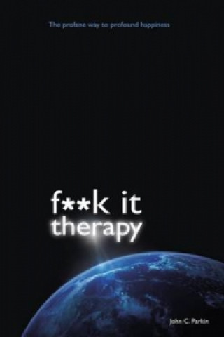 Book Fuck It Therapy John C. Parkin