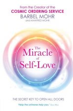 Könyv Miracle of Self-Love Barbel Mohr