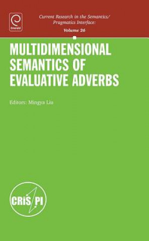 Knjiga Multidimensional Semantics of Evaluative Adverbs Mingya Liu