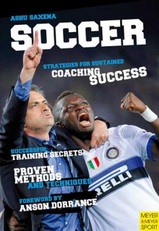 Könyv Soccer Strategies for Sustained Coaching Success Ashvin Saxena
