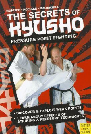 Könyv Secrets of Kyusho - Pressure Point Fighting Stefan Reinisch