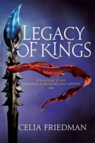 Könyv Legacy Of Kings Celia Friedman