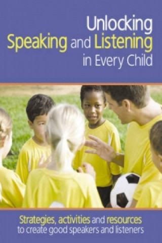 Carte Unlocking Speaking and Listening in Every Child Mary Hopper