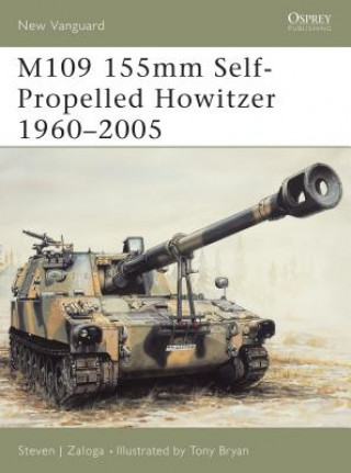 Kniha M109 155mm Self-Propelled Howitzer 1960-2005 Steven Zaloga
