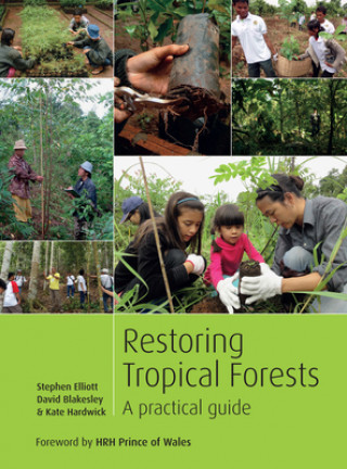 Carte Restoring Tropical Forests Stephen Elliott