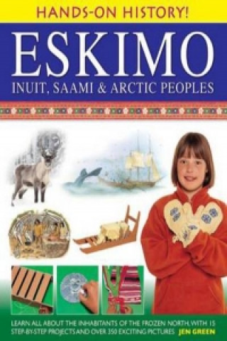 Книга Hands-on History! Eskimo Inuit, Saami & Arctic Peoples Dr Jen Green