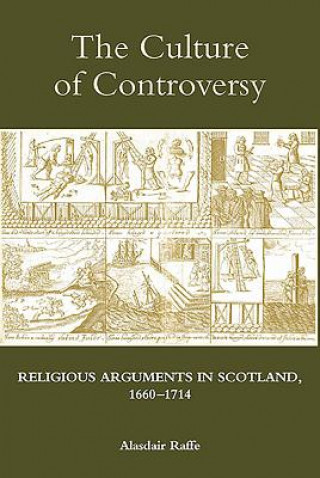 Kniha Culture of Controversy Alasdair Raffe