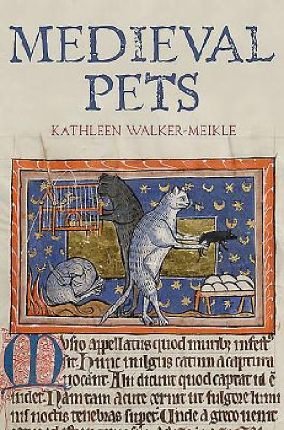 Kniha Medieval Pets Kathleen F Walker Meikle