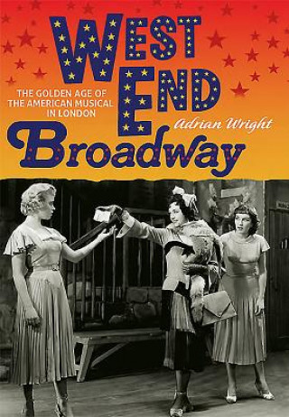 Kniha West End Broadway Adrian Wright