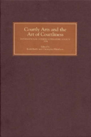 Kniha Courtly Arts and the Art of Courtliness Keith Busby