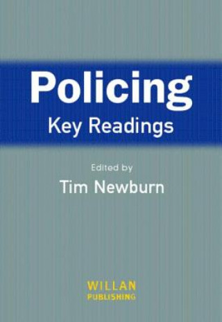 Könyv Policing: Key Readings Tim Newburn