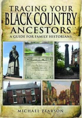 Könyv Tracing Your Black Country Ancestors Michael Pearson