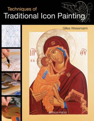 Książka Techniques of Traditional Icon Painting Gilles Weissmann