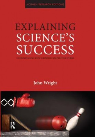 Carte Explaining science's success John Wright