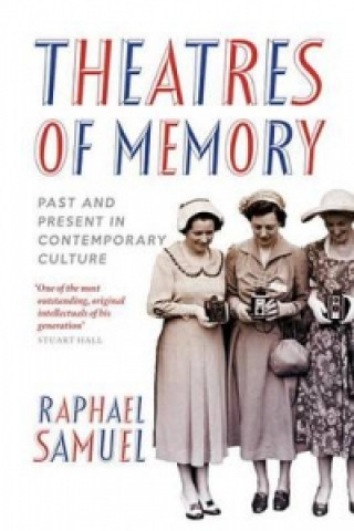 Kniha Theatres of Memory Raphael Samuel
