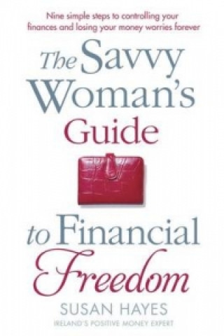 Carte Savvy Woman's Guide to Financial Freedom Susan Hayes