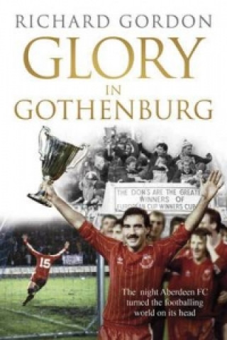 Kniha Glory in Gothenburg Richard Gordon