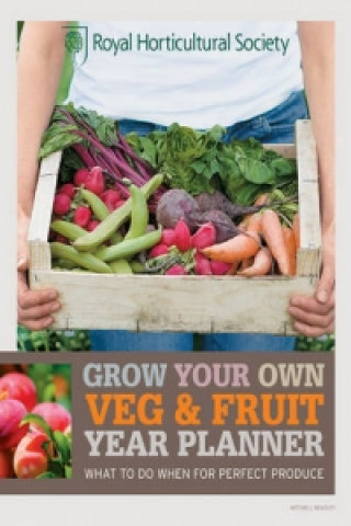 Kniha RHS Grow Your Own: Veg & Fruit Year Planner 