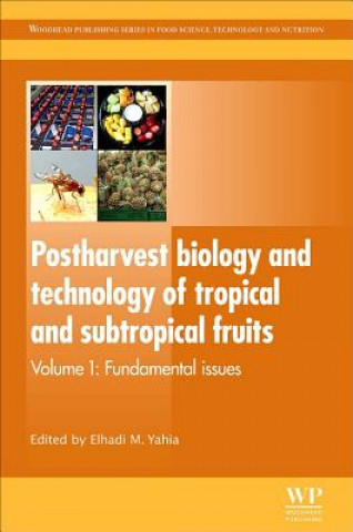 Kniha Postharvest Biology and Technology of Tropical and Subtropical Fruits Elhadi M. Yahia