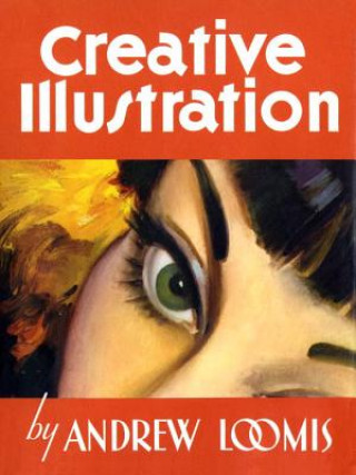 Knjiga Creative Illustration Andrew Loomis