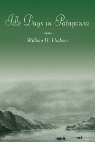 Carte Idle Days in Patagonia William H Hudson