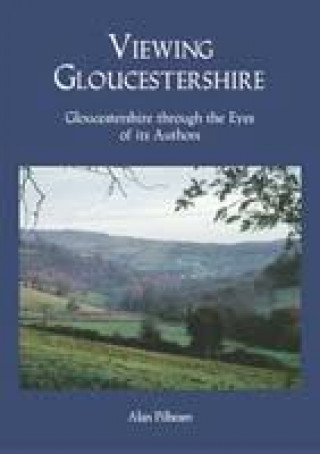 Kniha Viewing Gloucestershire Alan Pilbeam