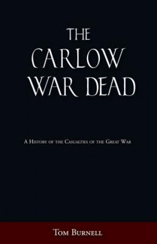 Könyv Carlow War Dead Tom Burnell