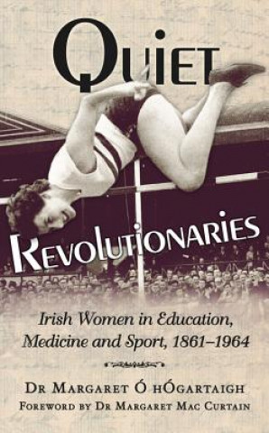 Kniha Quiet Revolutionaries Margaret O'Hogartaigh