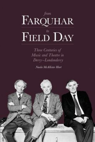 Carte From Farquhar to Field Day Dr. Nuala McAlistair Hart