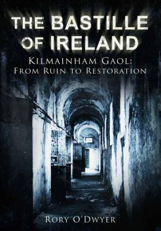 Könyv Bastille of Ireland Rory O'Dwyer