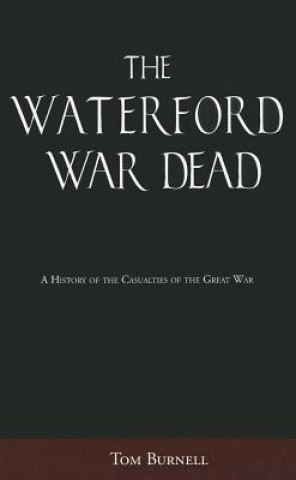 Carte Waterford War Dead Tom Burnell