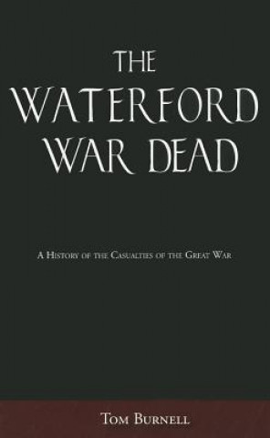 Libro Waterford War Dead Tom Burnell