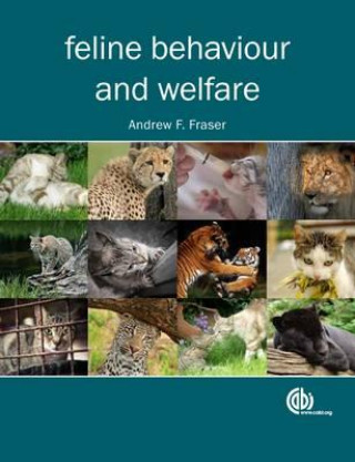 Книга Feline Behaviour and Welfare A F Fraser