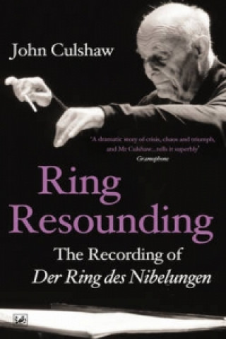 Knjiga Ring Resounding John Culshaw