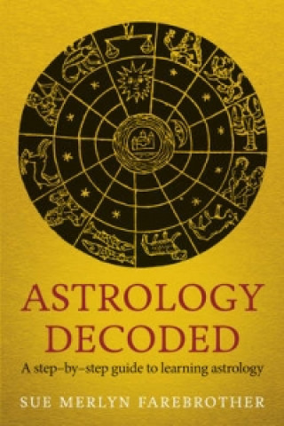 Könyv Astrology Decoded Sue Merlyn Farebrother