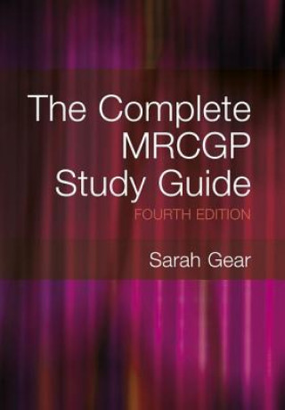 Carte Complete MRCGP Study Guide, 4th Edition Sarah Gear
