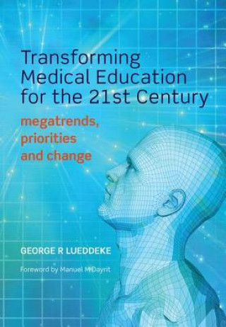 Książka Transforming Medical Education for the 21st Century George Lueddeke