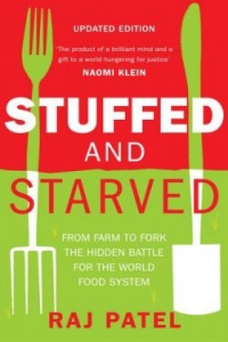 Książka Stuffed And Starved Raj Patel
