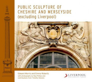 Carte Public Sculpture of Cheshire and Merseyside (excluding Liverpool) Edward Morris
