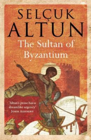 Knjiga Sultan of Byzantium Selcuk Altun