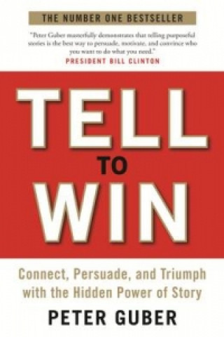 Книга Tell to Win Peter Guber