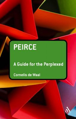Boek Peirce: A Guide for the Perplexed Dr. Cornelius De Waal