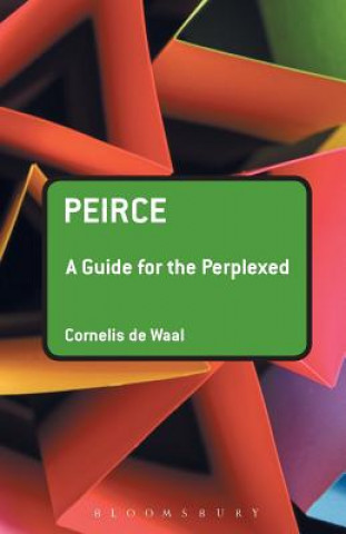 Book Peirce: A Guide for the Perplexed Cornelis de Waal
