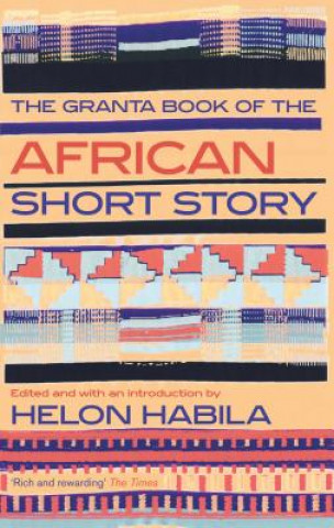 Könyv Granta Book of the African Short Story Helon Habila