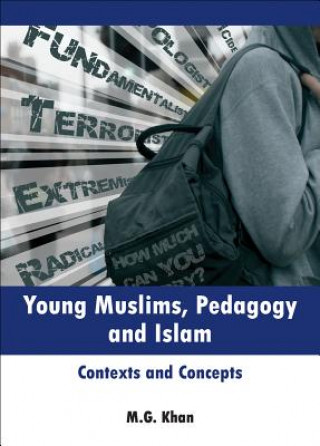 Buch Young Muslims, Pedagogy and Islam M G Khan