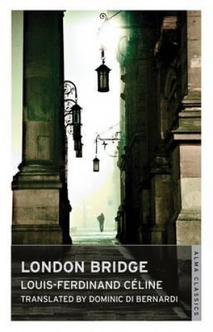 Książka London Bridge Louis-Ferdinand Celine