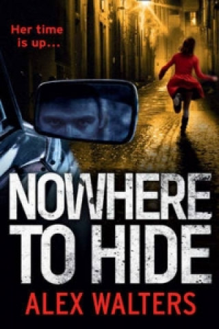 Kniha Nowhere to Hide Alex Walters