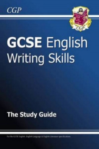Könyv GCSE English Writing Skills Study Guide - for the Grade 9-1 Courses CGP Books
